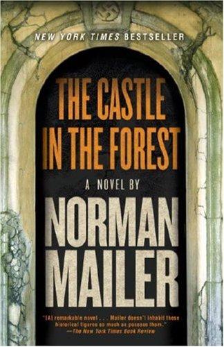 Norman Mailer: The Castle in the Forest (Paperback, 2007, Random House Trade Paperbacks)