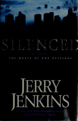 Jerry B. Jenkins: Silenced (2004, Tyndale House)