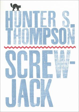 Hunter S. Thompson: Screw-jack (Hardcover, 2000, Simon & Schuster)