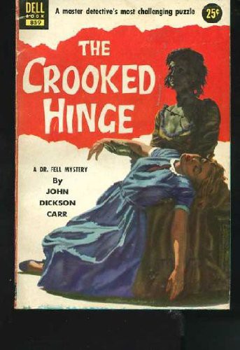 John Dickson Carr: The Crooked Hinge (Paperback, 1984, Macmillan Pub Co)