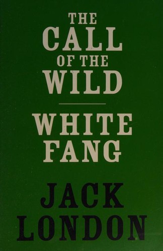 Black Dog & Leventhal Publishers: Call of the Wild & White Fang (Paperback, 2007, Black Dog & Leventhal Publishers)