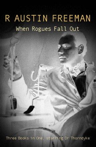 R. Austin Freeman: When Rogues Fall Out (Paperback, 2001, House of Stratus)