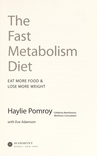 Haylie Pomroy: The fast metabolism diet (2013)