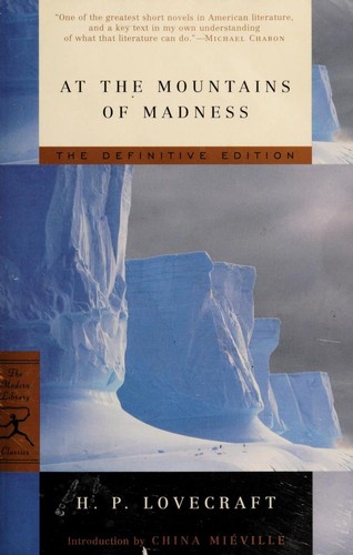 H. P. Lovecraft: At the mountains of madness (2005, Modern Library)
