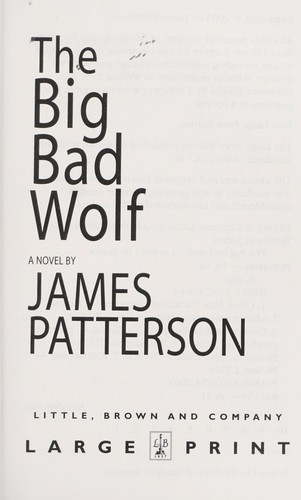 James Patterson: The big bad wolf (Hardcover, 2003, Little, Brown Large Print)