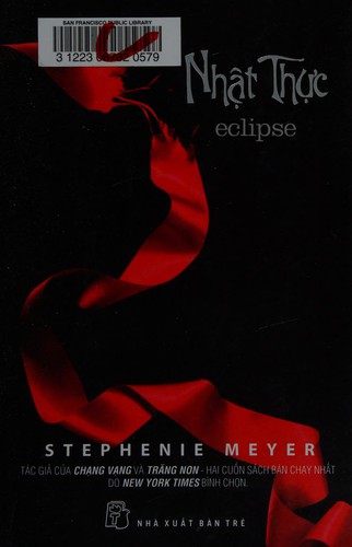 Stephenie Meyer: Nhat Thuc = Eclipse (Vietnamese language, 2010, Nhà xuất b̉an Tr̉e)