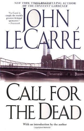 John le Carré: Call for the Dead (George Smiley, #1) (2002)