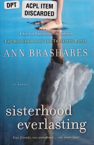 Ann Brashares: Sisterhood Everlasting (Sisterhood of the Traveling Pants Series, Book 6) (2011, Random House)