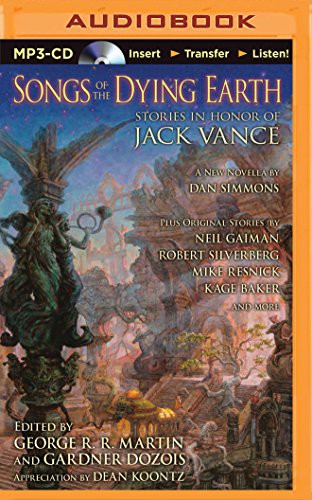 Arthur Morey, Gardner Dozois: Songs of the Dying Earth (AudiobookFormat, 2015, Brilliance Audio)