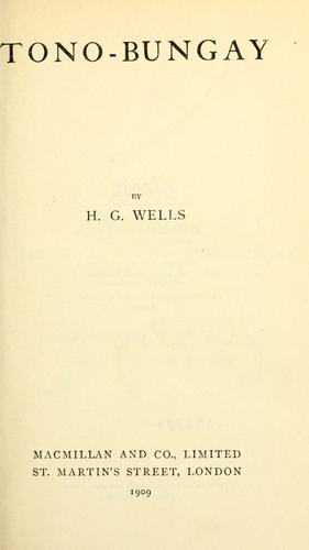 H. G. Wells: Tono-Bungay. (1909, Macmillan)