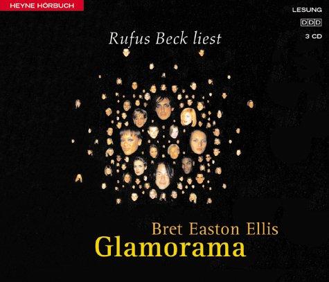 Bret Easton Ellis, Rufus Beck: Glamorama. 4 CDs. (AudiobookFormat, 2001, Heyne Hörbuch, Mchn.)