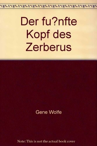 Gene Wolfe: Der fünfte Kopf des Zerberus (Paperback)