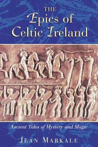 Jean Markale: The epics of Celtic Ireland (2000, Inner Traditions)