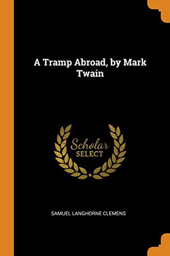 Mark Twain: A Tramp Abroad, by Mark Twain (Paperback, 2018, Franklin Classics)
