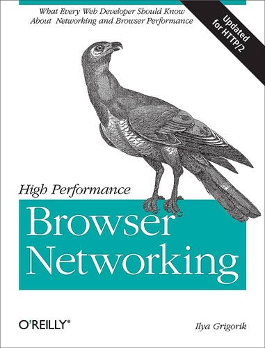 Ilya Grigorik: High Performance Browser Networking (2013, O'Reilly Media, Incorporated)