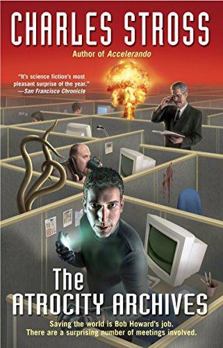 Charles Stross: The Atrocity Archives (Laundry Files, #1) (2006, Ace Books)