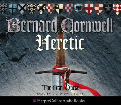 Bernard Cornwell: Heretic (The Grail Quest, Book 3) (2003, Harper Audio Books)