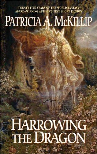 Patricia A. McKillip: Harrowing the dragon (2005, Ace Books)