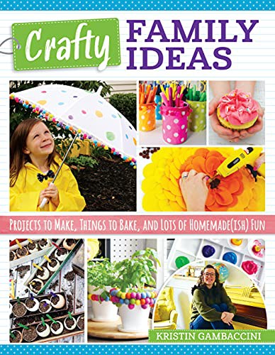 Kristin Gambaccini: Crafty Family Ideas (Paperback, 2021, Fox Chapel Publishing)