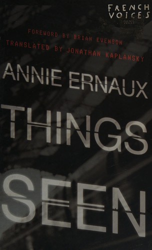 Annie Ernaux: Things seen (2010, University of Nebraska Press)