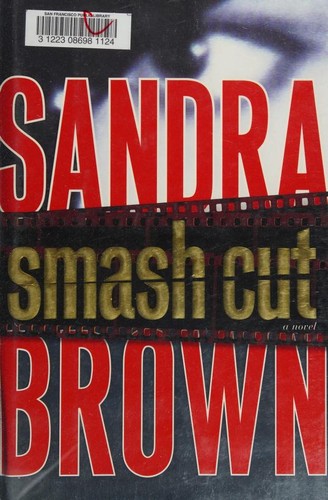Sandra Brown: Smash Cut (2009, Simon & Schuster)