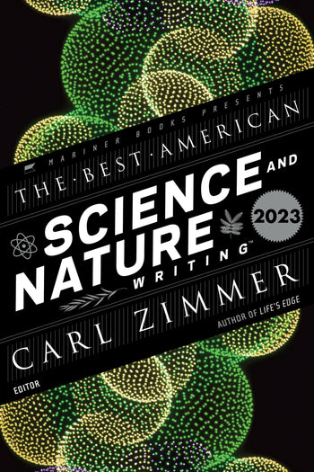 Jaime Green, Carl Zimmer: Best American Science and Nature Writing 2023 (2023, HarperCollins Publishers)