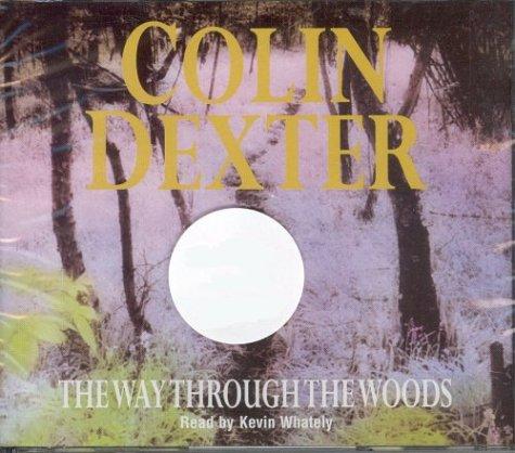 Colin Dexter: Way Through the Woods (AudiobookFormat, 2003, Macmillan Audio Books)