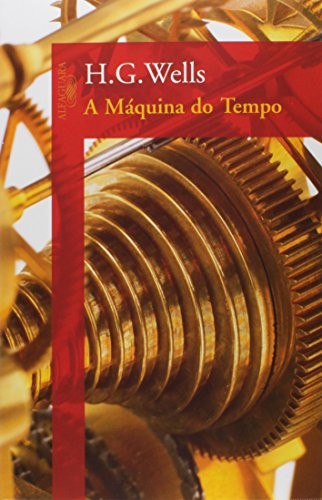 H. G. Wells: Maquina do Tempo (Paperback, 2010, Alfaguara)