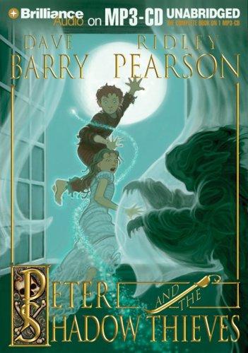 Dave Barry: Peter and the Shadow Thieves (AudiobookFormat, 2006, Brilliance Audio on MP3-CD)