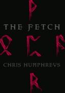 Chris Humphreys: The fetch (2006, Knopf)