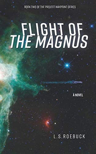 L.S. Roebuck: Flight of the Magnus (Paperback, 2018, Shadowlands Press)