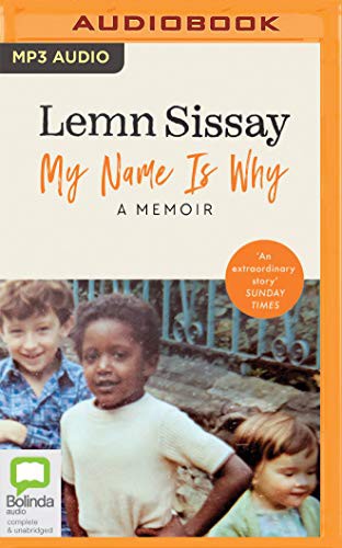 Lemn Sissay, Richard Burnip, Zoe Mills: My Name Is Why (AudiobookFormat, 2020, Bolinda Audio)