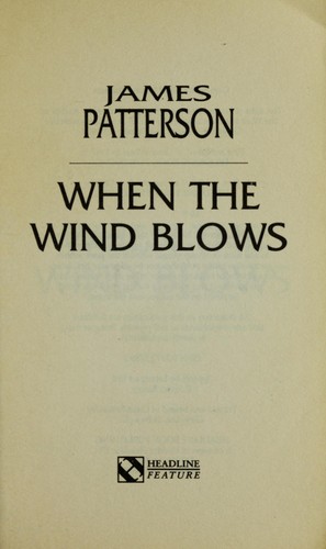 James Patterson: When the wind blows (1999, Headline Feature)