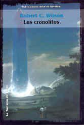 Robert C. Wilson: Los Cronolitos (Paperback, Spanish language, LA FACTORÍA DE IDEAS)