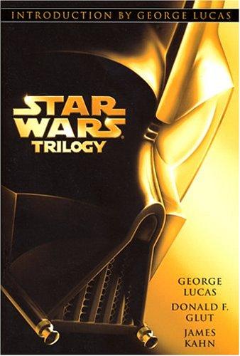 George Lucas, Donald F. Glut, James Kahn, George Lucas, george lucas, G. Lucas, George Lucas: Star Wars trilogy (Paperback, 2004, Ballantine Books)