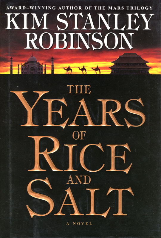 Kim Stanley Robinson: The Years of Rice and Salt (Hardcover, 2002, Bantam)