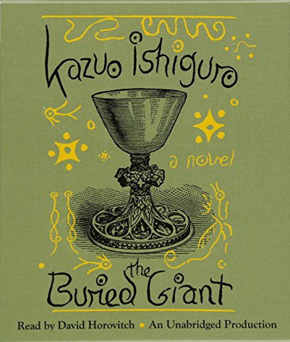 Kazuo Ishiguro, David Horovitch: The Buried Giant (AudiobookFormat, 2015, Random House Audio)