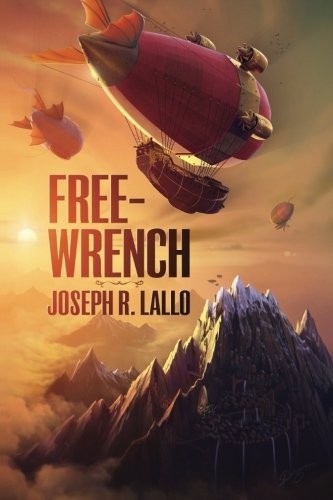 Joseph R. Lallo: Free-Wrench (Paperback, 2014, CreateSpace Independent Publishing Platform)
