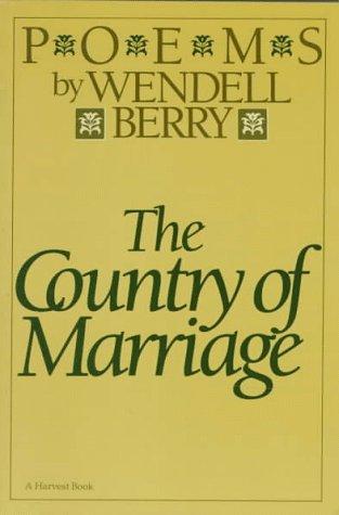 Wendell Berry: The country of marriage (1975, Harcourt Brace Jovanovich)