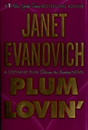 Janet Evanovich: Plum lovin' (Hardcover, 2007, St. Martin's Press)