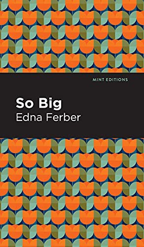 Mint Editions, Edna Ferber: So Big (Hardcover, 2021, Mint Editions)