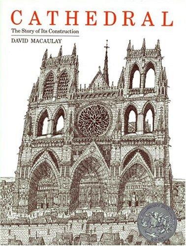 David Macaulay: Cathedral: the story of its construction. (Hardcover, 1973, Houghton Mifflin)