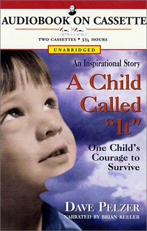 Dave Pelzer: A Child Called It (AudiobookFormat, 2001, Recorded Books)