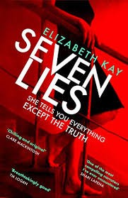 Elizabeth Kay: Seven Lies (2020, Little, Brown Book Group Limited)