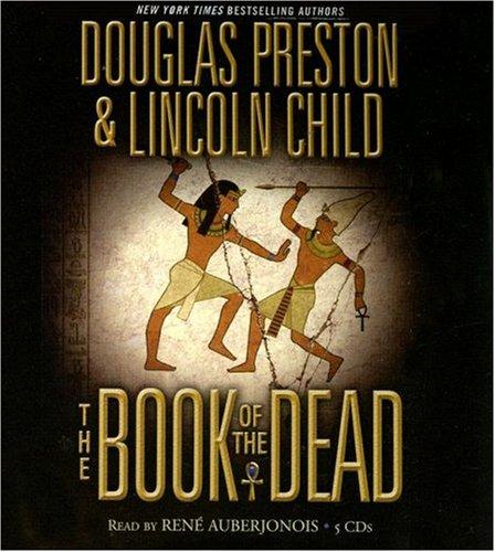 Lincoln Child, Douglas Preston: The Book of the Dead (AudiobookFormat, 2007, Hachette Audio)