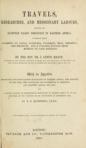 J. L. Krapf: Travels, researches, and missionary labors, during an eighteen years' residence in Eastern Africa. (1860, Tru bner and co.)