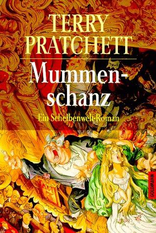 Terry Pratchett: Mummenschanz. Ein Roman von der bizarren Scheibenwelt. (Paperback, German language, 1997, Goldmann)