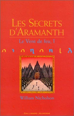 William Nicholson, Thierry Arson: Les secrets d'Aramanth. (Paperback, French language, 2000, Gallimard Jeunesse)