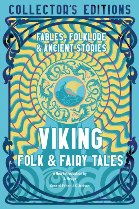 J. K. Jackson, S. Hodge: Viking Folk and Fairy Tales (2022, Flame Tree Publishing)