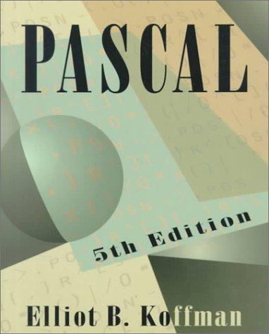 Elliot B. Koffman: Pascal (1995, Addison-Wesley Pub. Co.)